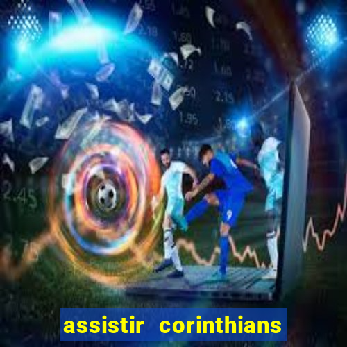 assistir corinthians x botafogo futemax tv